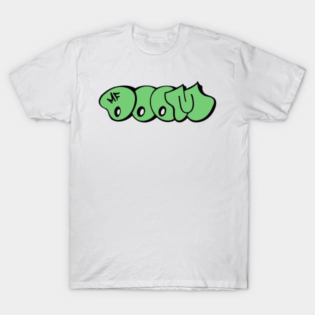 mf doom mode green T-Shirt by MATAMUCAK